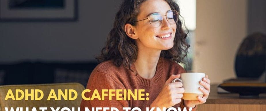 ADHD & Caffeine: Risks & Benefits of Using This Natural Stimulant